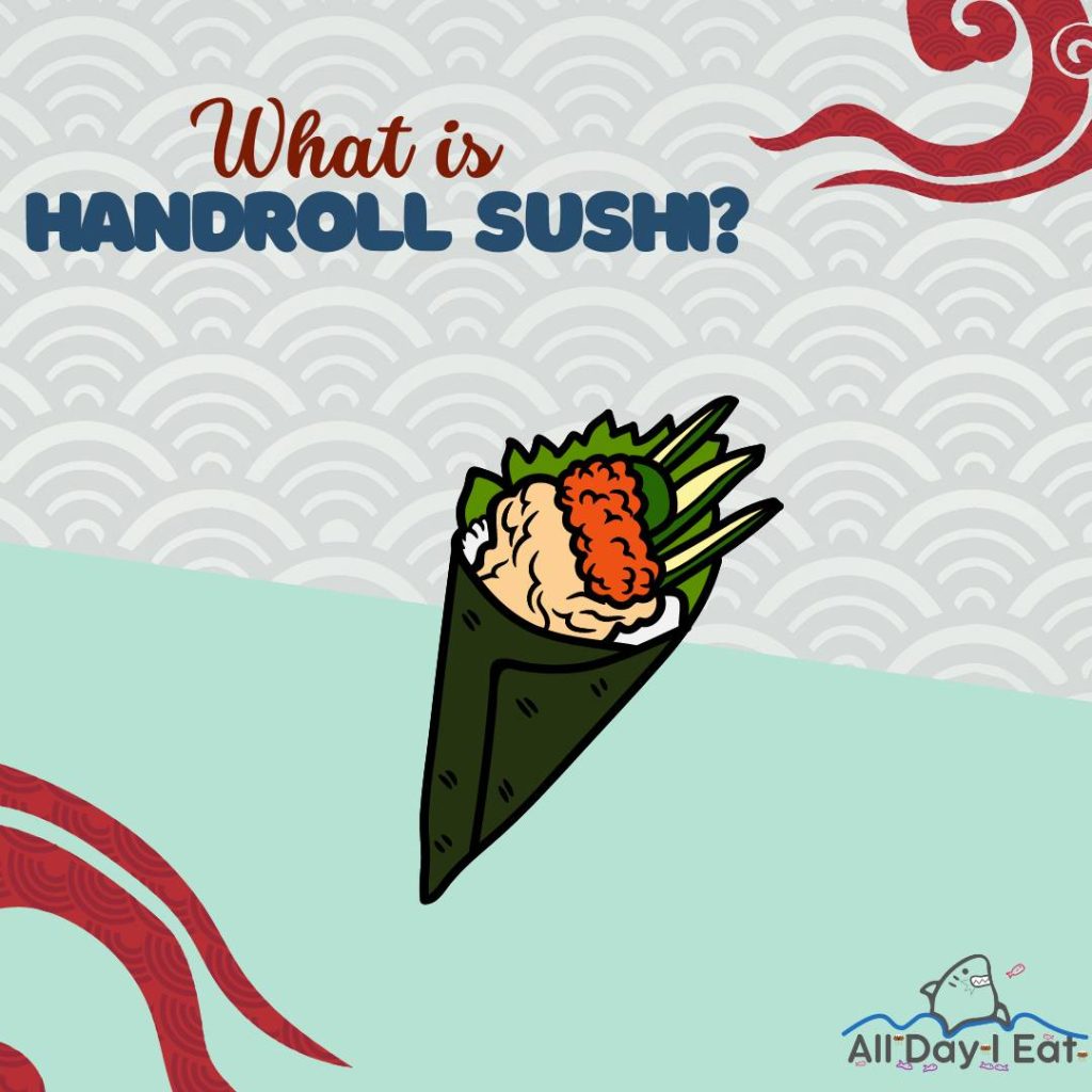 What is handroll sushi