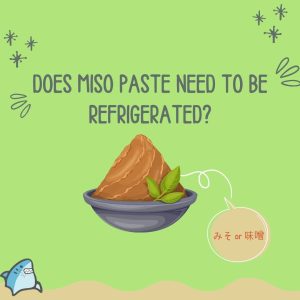 Does miso paste need to be refrigerated?