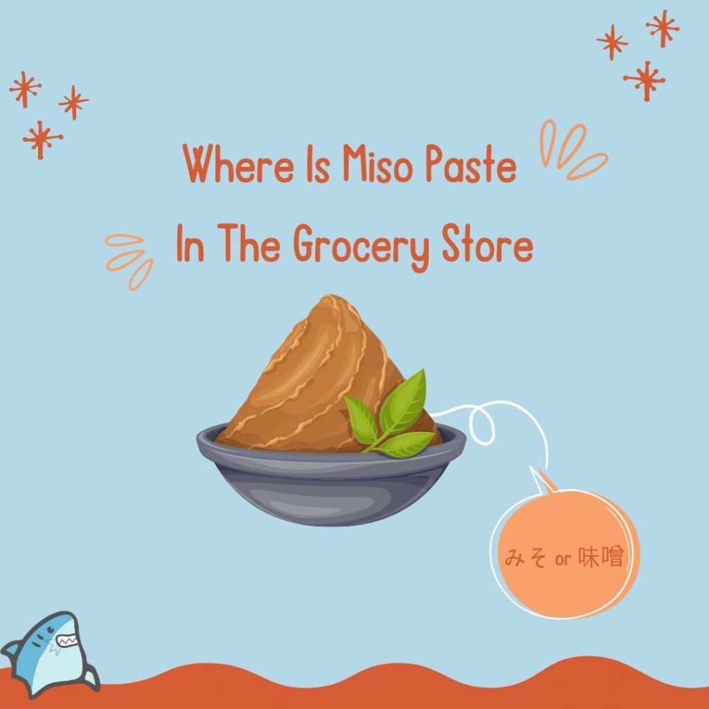 Where Is Miso Paste In The Grocery Store