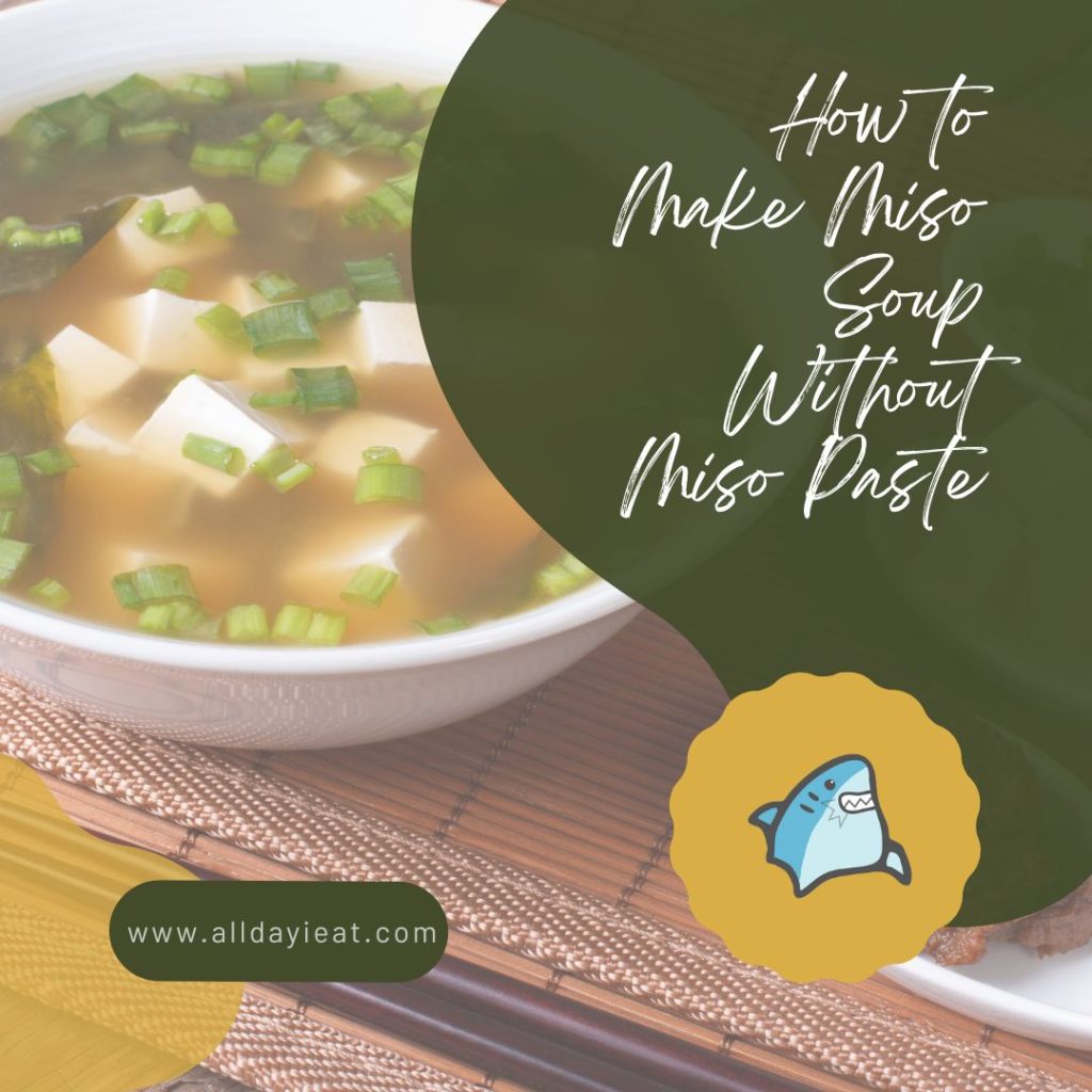 How to make soup without miso paste.