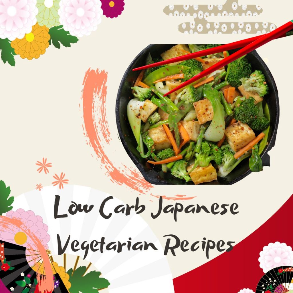 low carb japanese vegetarian recipes