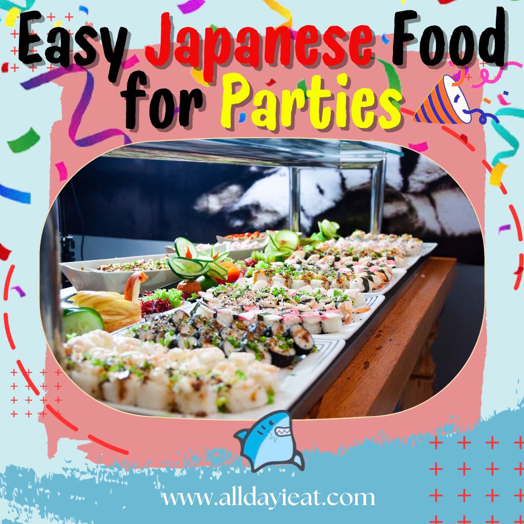 Easy Japanese Food for Parties