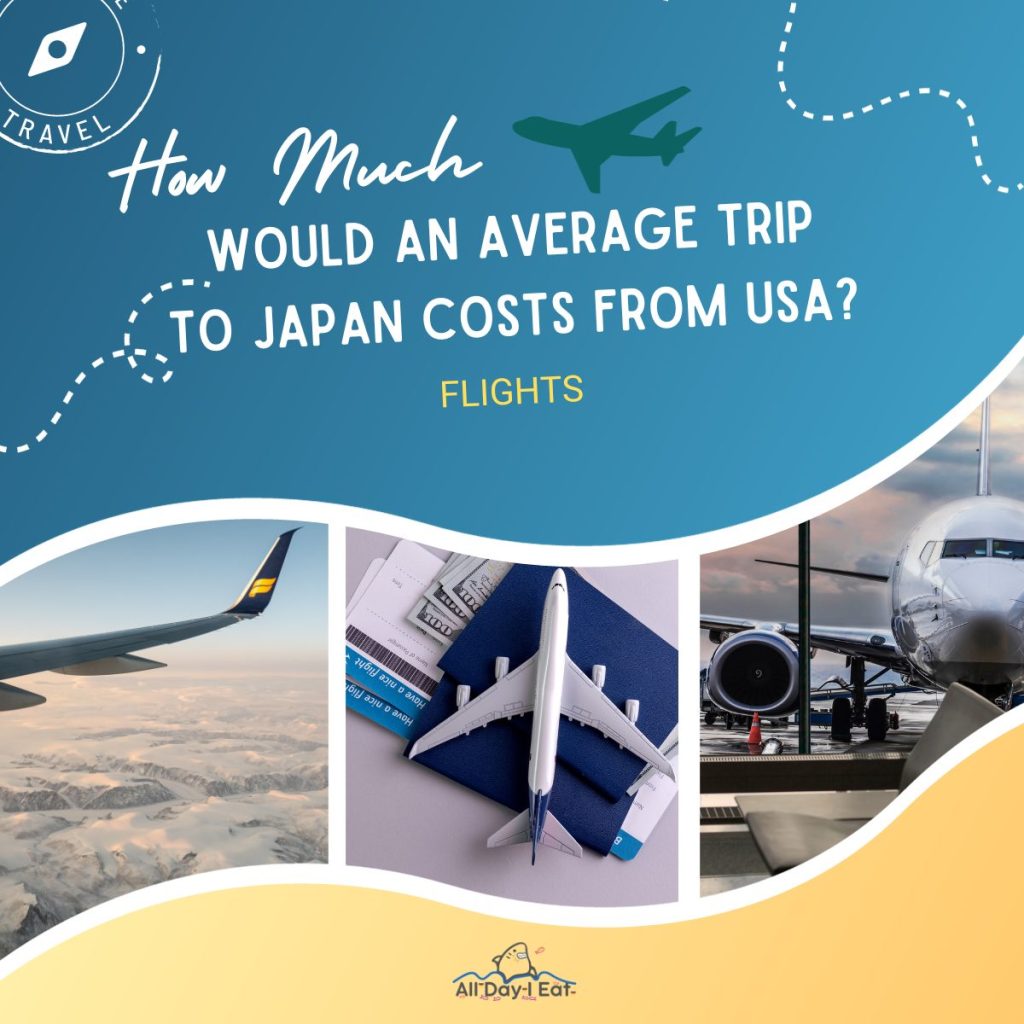 How Much Would an Average Trip to Japan Costs From USA? (flights)