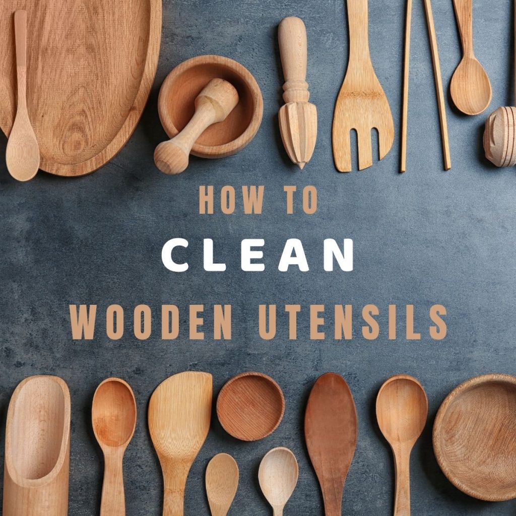 How to clean wooden utensils