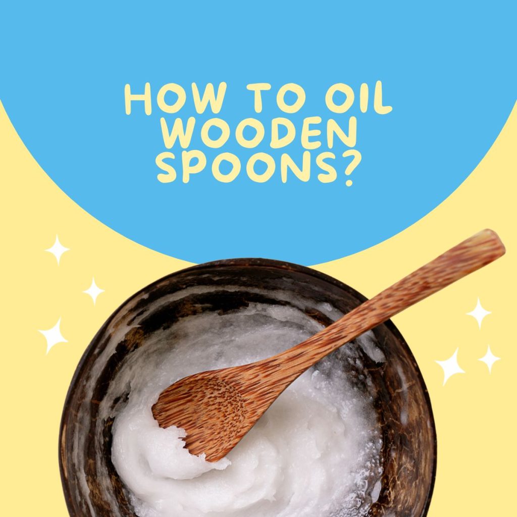 How to oil wooden spoons