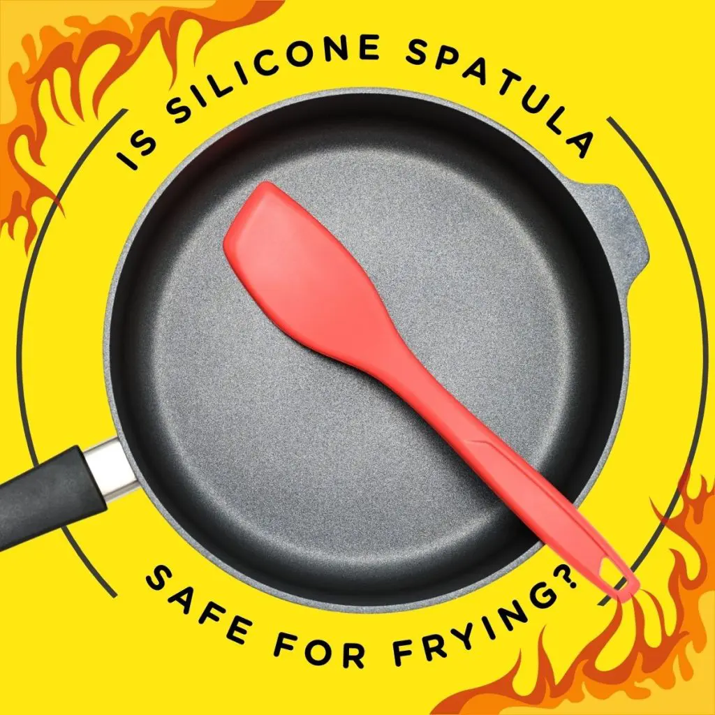 Is Silicone Spatula Safe For Frying Unveiling The Truth