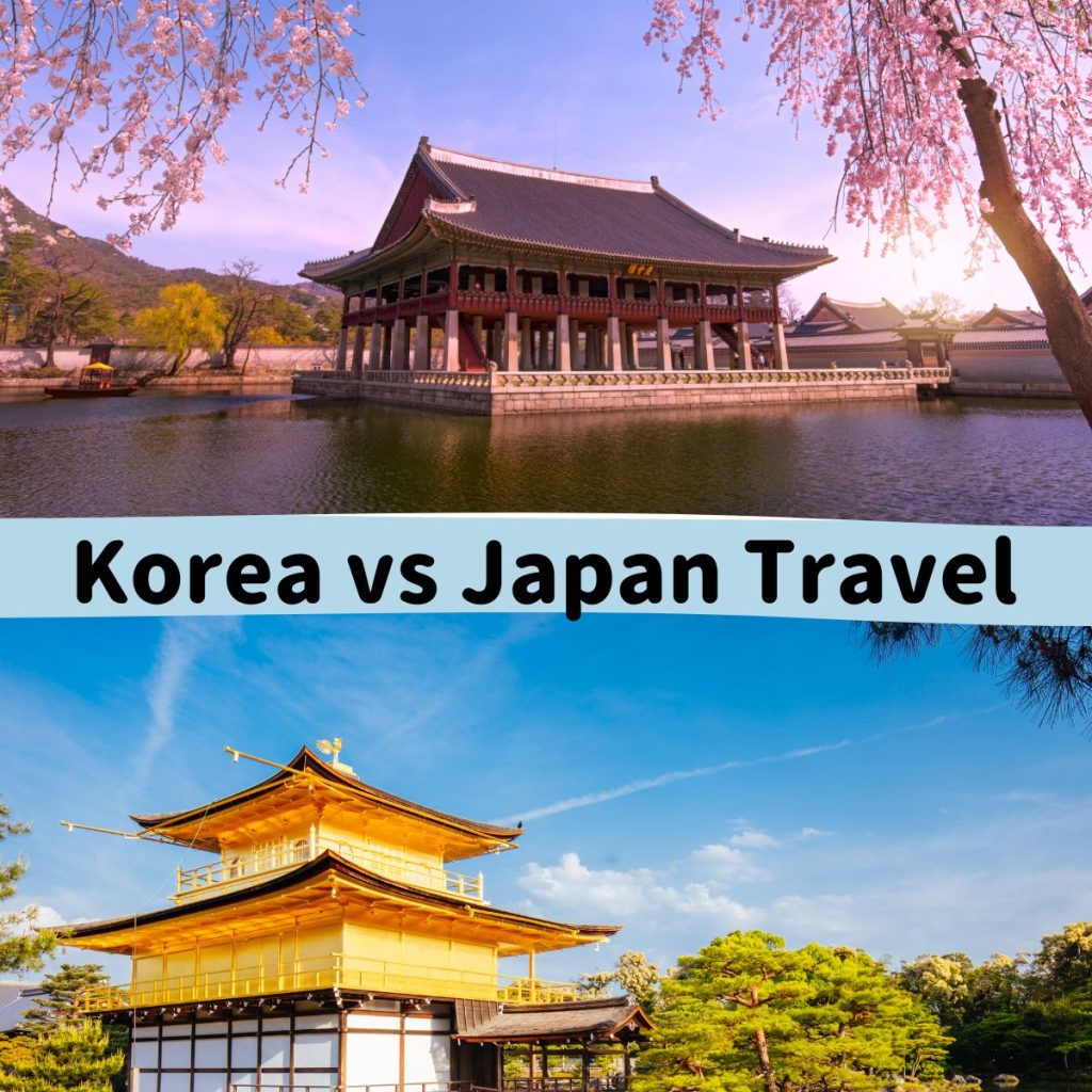 Korea vs Japan Travel