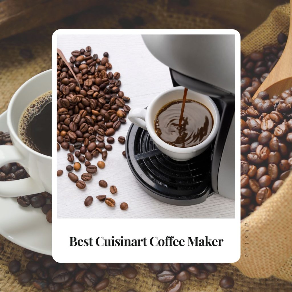 Best Cuisinart Coffee Maker