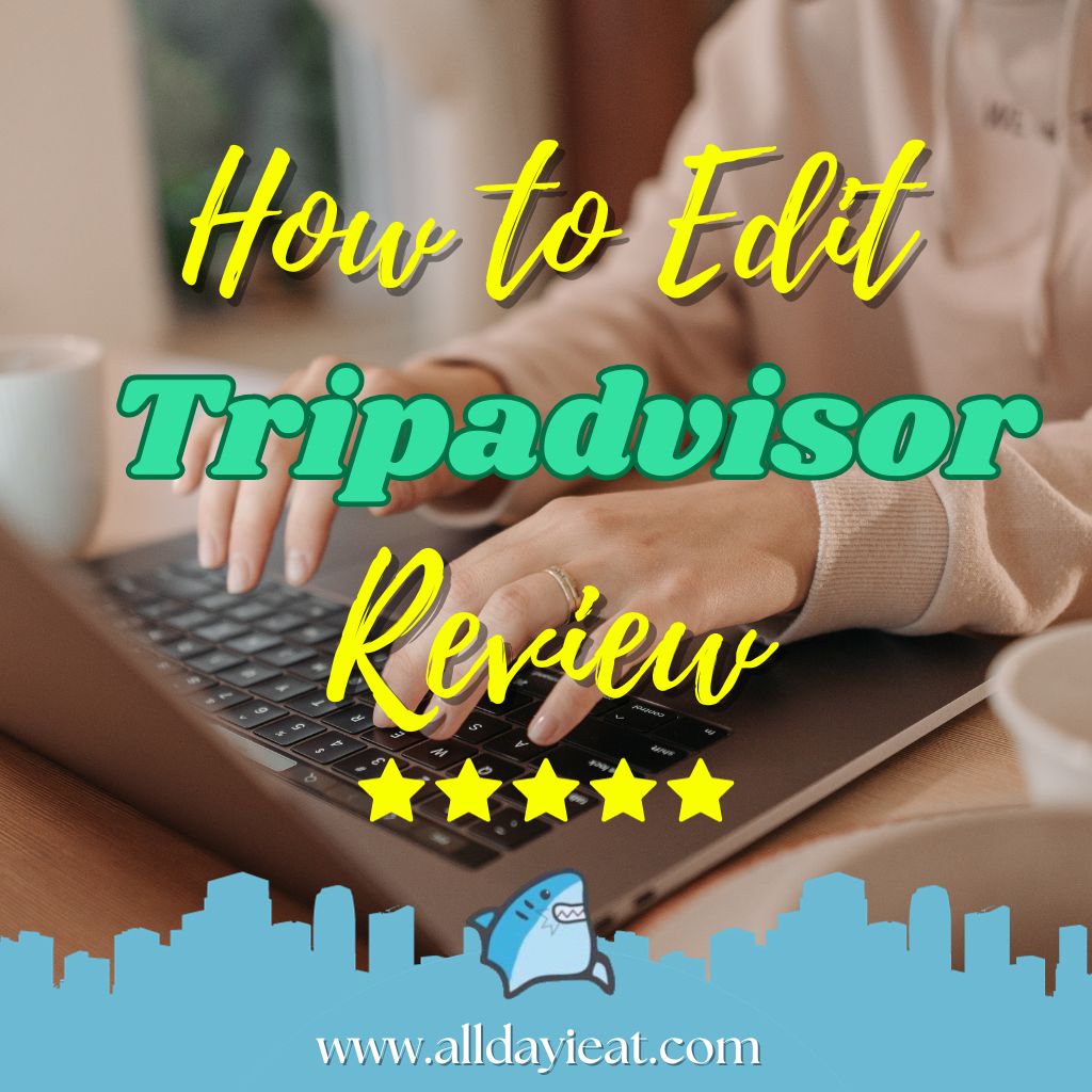 How to Edit Tripadvisor Review