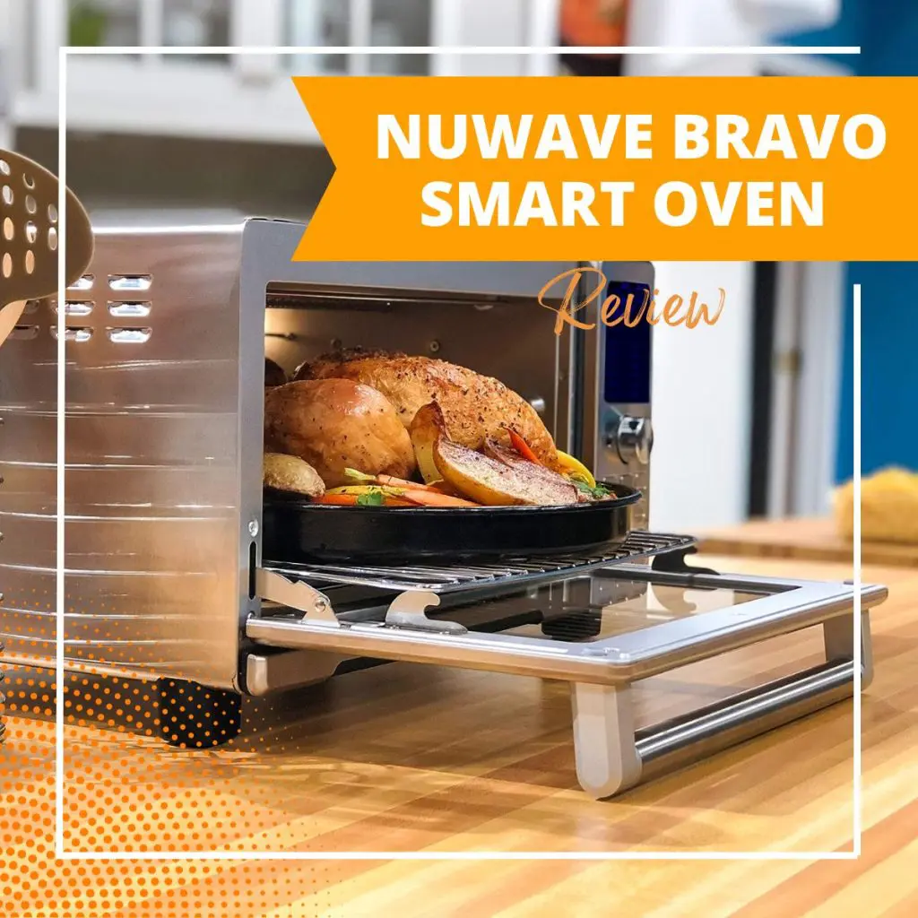 Nuwave Bravo Smart Oven Review Cook With Confidence