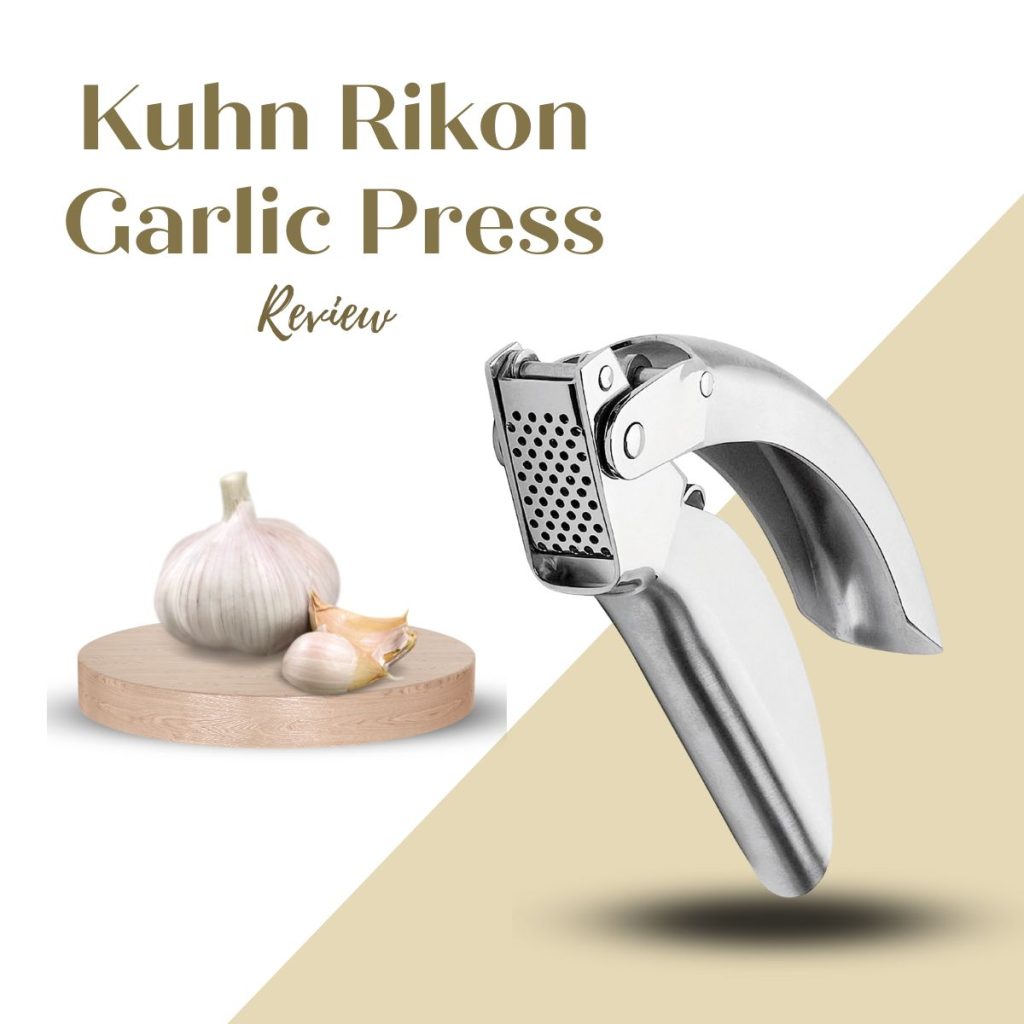 Kuhn Rikon Garlic Press Review